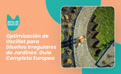 Optimización de Oscillot para Diseños Irregulares de Jardines: Guía Completa Europea